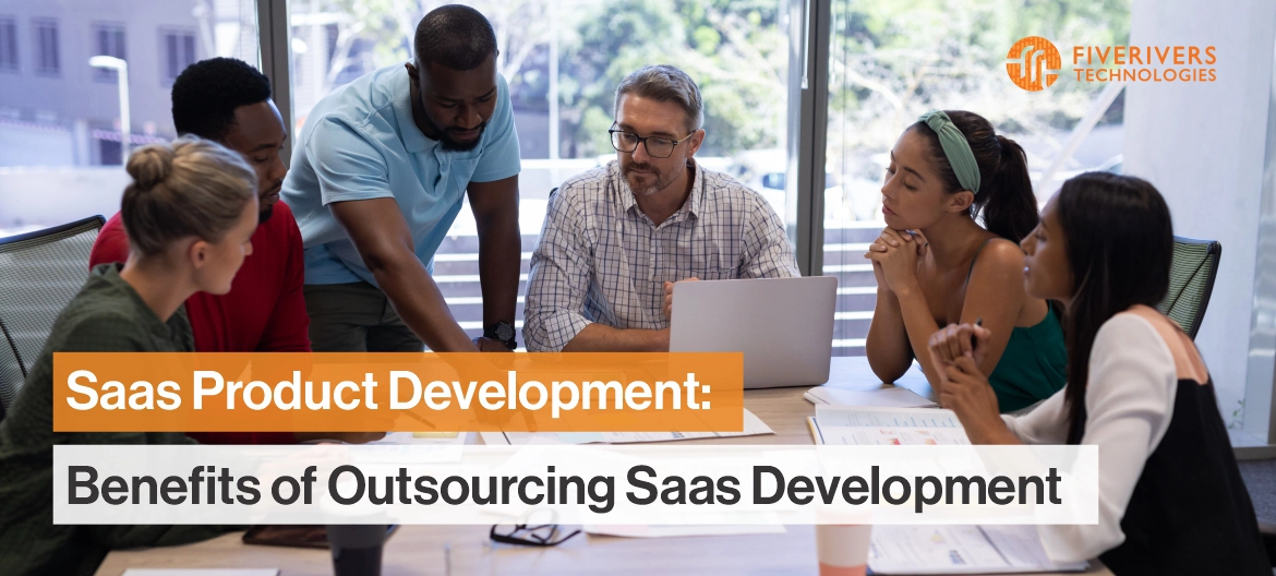 Saas Product Development Benefits of Outsourcing Saas Development